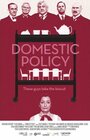 Фильм «Domestic Policy» смотреть онлайн фильм в хорошем качестве 720p