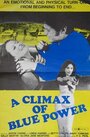 Фильм «A Climax of Blue Power» смотреть онлайн фильм в хорошем качестве 1080p