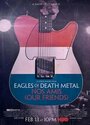 «Eagles of Death Metal: Наши друзья» кадры фильма в хорошем качестве