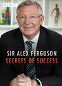 «Sir Alex Ferguson: Secrets of Success» кадры фильма в хорошем качестве