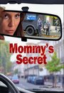 Фильм «Mommy's Secret» смотреть онлайн фильм в хорошем качестве 1080p