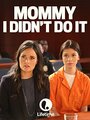 Фильм «Mommy, I Didn't Do It» смотреть онлайн фильм в хорошем качестве 1080p