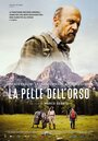 Фильм «La pelle dell'orso» скачать бесплатно в хорошем качестве без регистрации и смс 1080p