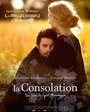 Фильм «La consolation» смотреть онлайн фильм в хорошем качестве 720p