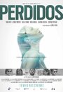 Фильм «Perdidos» смотреть онлайн фильм в хорошем качестве 1080p