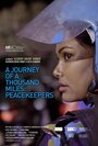 «A Journey of a Thousand Miles: Peacekeepers» трейлер фильма в хорошем качестве 1080p