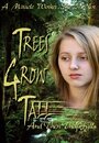 Фильм «Trees Grow Tall and Then They Fall» смотреть онлайн фильм в хорошем качестве 1080p