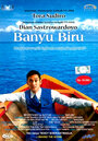 Фильм «Banyu Biru» смотреть онлайн фильм в хорошем качестве 1080p