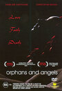 Фильм «Orphans and Angels» смотреть онлайн фильм в хорошем качестве 1080p