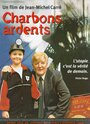 Фильм «Charbons ardents» смотреть онлайн фильм в хорошем качестве 1080p