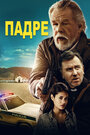 Фильм «Падре» смотреть онлайн фильм в хорошем качестве 720p