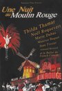 Фильм «Une nuit au Moulin-Rouge» смотреть онлайн фильм в хорошем качестве 720p