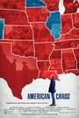 Фильм «American Chaos» скачать бесплатно в хорошем качестве без регистрации и смс 1080p