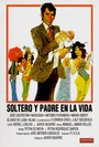 Soltero y padre en la vida (1972)