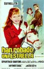 Фильм «Han robado una estrella» смотреть онлайн фильм в хорошем качестве 720p