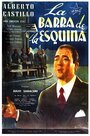 Фильм «La barra de la esquina» смотреть онлайн фильм в хорошем качестве 720p