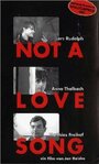 Фильм «Not a Love Song» скачать бесплатно в хорошем качестве без регистрации и смс 1080p