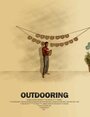 Фильм «Outdooring» смотреть онлайн фильм в хорошем качестве 1080p