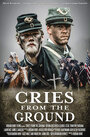 Фильм «Cries from the Ground» смотреть онлайн фильм в хорошем качестве 720p