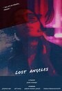 Фильм «Lost Angeles» смотреть онлайн фильм в хорошем качестве 720p