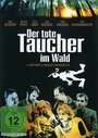 Фильм «Der tote Taucher im Wald» смотреть онлайн фильм в хорошем качестве 1080p