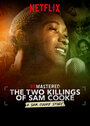 Фильм «ReMastered: The Two Killings of Sam Cooke» смотреть онлайн фильм в хорошем качестве 1080p