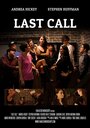 Фильм «Last Call» смотреть онлайн фильм в хорошем качестве 1080p