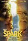 «The Spark» трейлер фильма в хорошем качестве 1080p