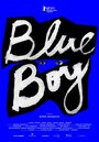 Фильм «Blue Boy» смотреть онлайн фильм в хорошем качестве 1080p