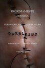 Фильм «Paralelos» смотреть онлайн фильм в хорошем качестве 720p