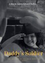 «Daddy's Soldier» кадры фильма в хорошем качестве