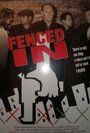 Фильм «Fenced In» смотреть онлайн фильм в хорошем качестве 1080p