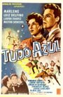 Фильм «Tudo Azul» смотреть онлайн фильм в хорошем качестве 1080p