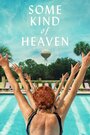 «Some Kind of Heaven» кадры фильма в хорошем качестве