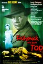 Фильм «Frühstück mit dem Tod» смотреть онлайн фильм в хорошем качестве 1080p