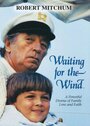 Фильм «Waiting for the Wind» скачать бесплатно в хорошем качестве без регистрации и смс 1080p