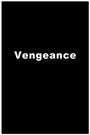 Фильм «Vengeance» смотреть онлайн фильм в хорошем качестве 720p