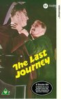 Фильм «The Last Journey» смотреть онлайн фильм в хорошем качестве 1080p