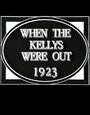 Фильм «When the Kellys Were Out» смотреть онлайн фильм в хорошем качестве 720p