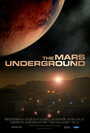 Фильм «The Mars Underground» смотреть онлайн фильм в хорошем качестве 720p