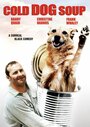 Фильм «Cold Dog Soup» смотреть онлайн фильм в хорошем качестве 1080p