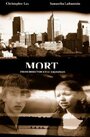 «Mort» трейлер фильма в хорошем качестве 1080p