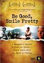 «Be Good, Smile Pretty» кадры фильма в хорошем качестве