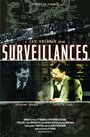 Фильм «Surveillances» смотреть онлайн фильм в хорошем качестве 720p