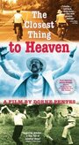 Фильм «The Closest Thing to Heaven» смотреть онлайн фильм в хорошем качестве 1080p