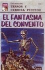 Фильм «El fantasma del convento» смотреть онлайн фильм в хорошем качестве 720p