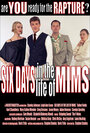 Фильм «Six Days in the Life of Mims» смотреть онлайн фильм в хорошем качестве 720p