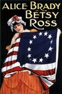 Фильм «Betsy Ross» смотреть онлайн фильм в хорошем качестве 1080p