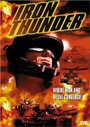 Фильм «Iron Thunder» смотреть онлайн фильм в хорошем качестве 720p