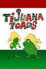 Мультфильм «Tijuana Toads» скачать бесплатно в хорошем качестве без регистрации и смс 1080p